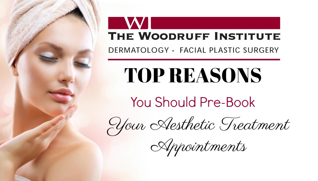 Top Reasons You Should Pre-Book Your Aesthetic Treatment Appointment