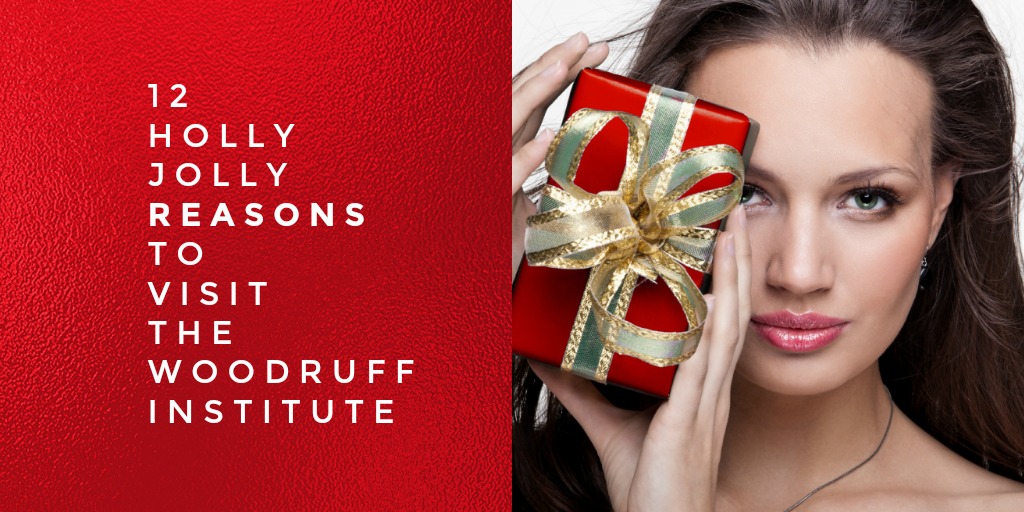 12 Holly Jolly Reasons to Visit the Woodruff Institute this Season