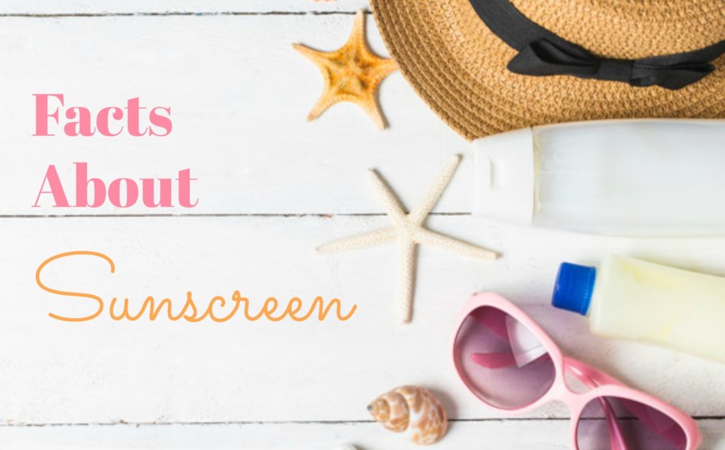 Facts About Sunscreen<